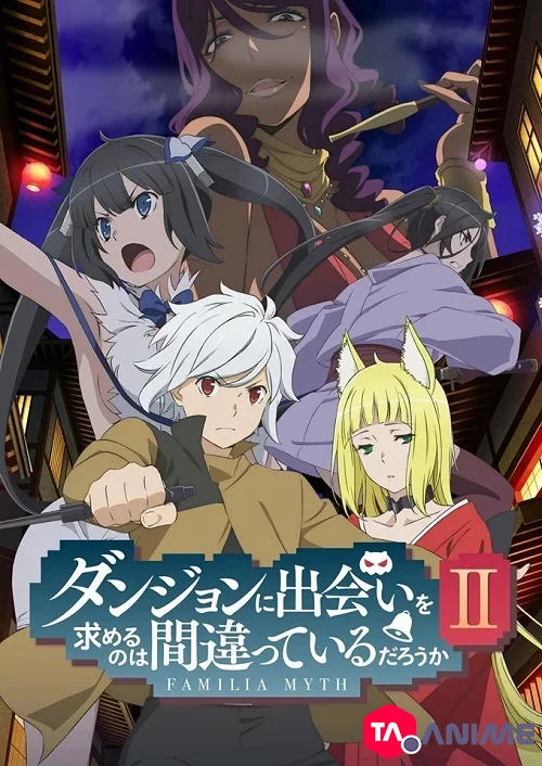 DanMachi: Familia Myth Saison 2 VOSTFR streaming