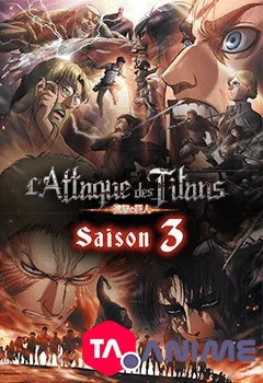 L'Attaque des Titans Saison 3 VOSTFR streaming