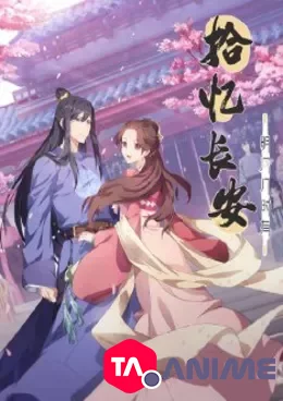 Shi Yi Chang’An – Ming Yue Ji Shi You VOSTFR streaming