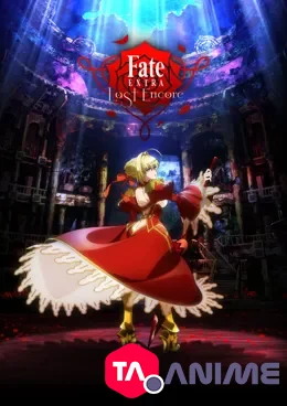 Fate EXTRA Last Encore VOSTFR streaming