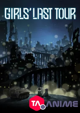 Girls’ Last Tour VOSTFR streaming
